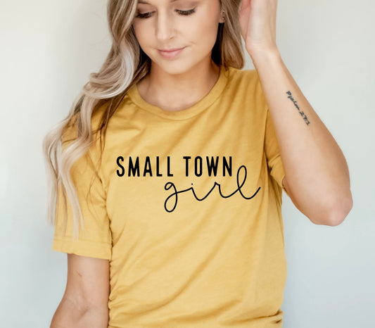 Small Town Girl T-Shirt 3/21 Pre-Order
