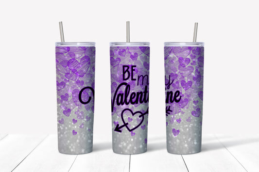 Valentine's Day Tumbler | Valentine Be My Valentine Tumbler