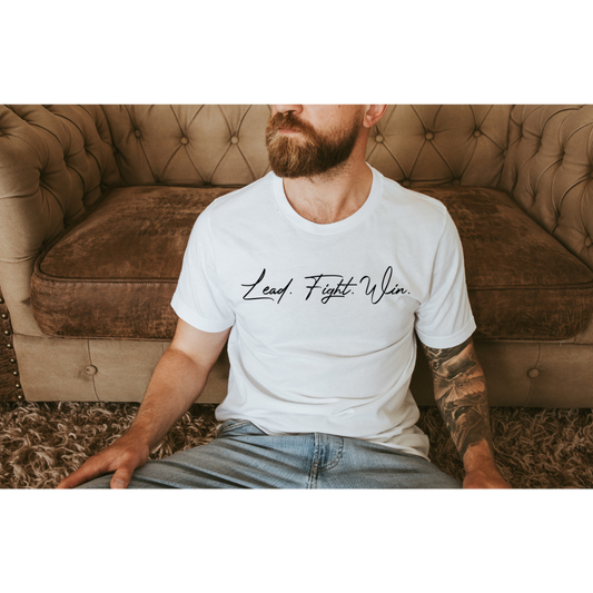Lead. Fight. Win. T-Shirt