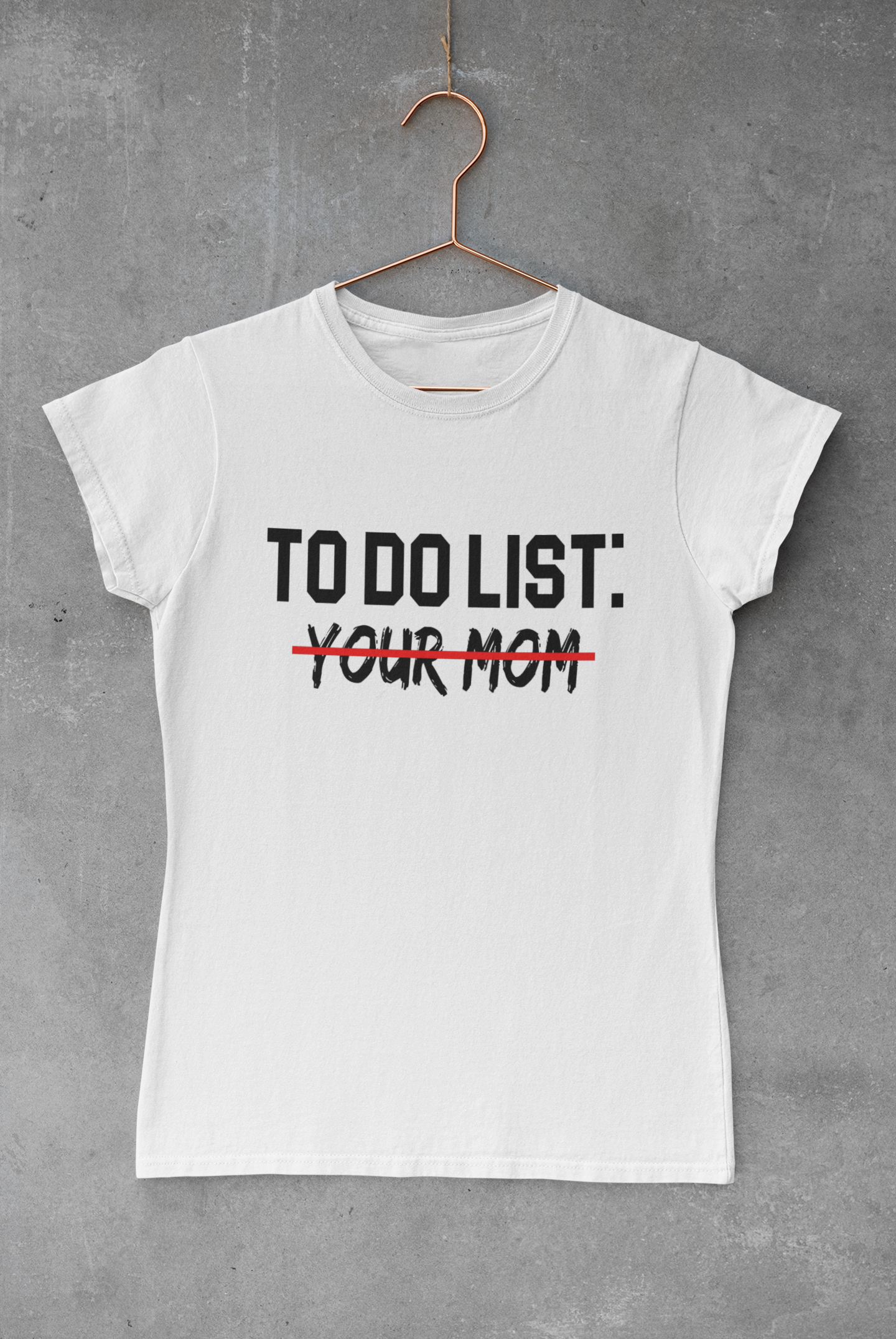 To Do list : Your Mom - PNG/SVG Image Digital File